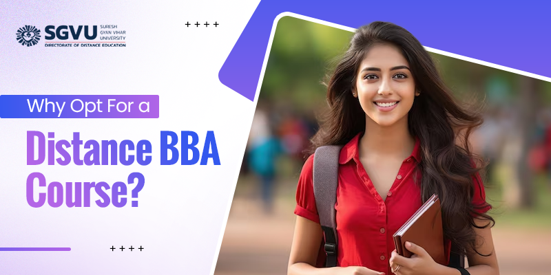 Why Opt For a Distance BBA Course?